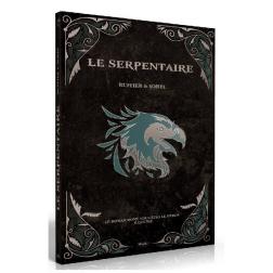 Le Serpentaire - Le roman dont vous &ecirc;tes le h&eacute;ros