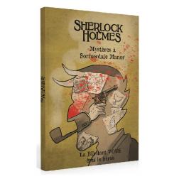 Sherlock Holmes - La BD dont vous &ecirc;tes le H&eacute;ros : Myst&egrave;res &agrave; Sorrowdale Manor